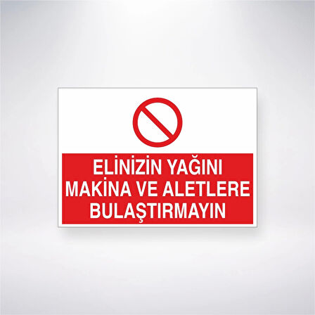 Elinizin Yağını Makine ve Aletlere Bulaştırma Sticker 20X28 Cm