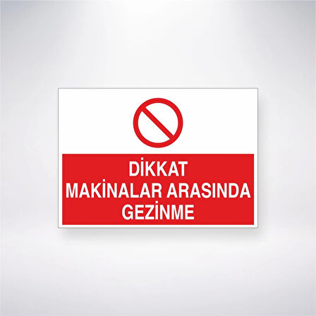 Dikkat Makinelar Arasında Gezinme Sticker 20X28 Cm