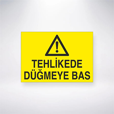 Tehlikede Düğmeye Bas Sticker 20X28 Cm