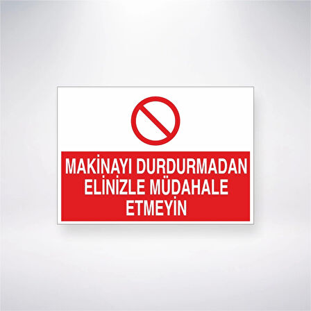 Makineyi Durdurmadan Elinizle Müdahale Etmeyin Sticker 20X28 Cm