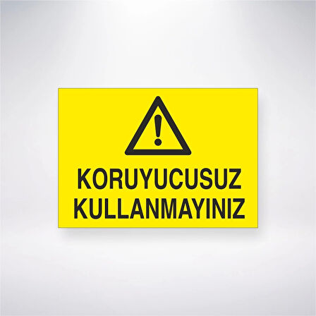 Koruyucusuz Kullanmayınız Sticker 20X28 Cm