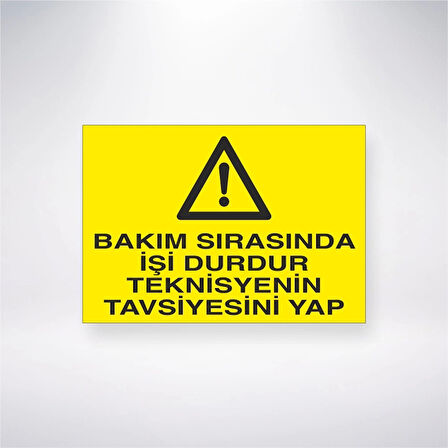 Bakım Sırasında İşi Durdur Teknisyenin Tavsiyesini Yap Sticker 20X28 Cm