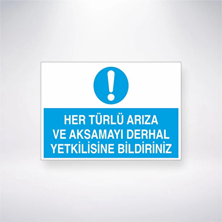 Her Türlü Arıza ve Aksamayı Derhal Yetkilisine Bildiriniz Sticker 20X28 Cm