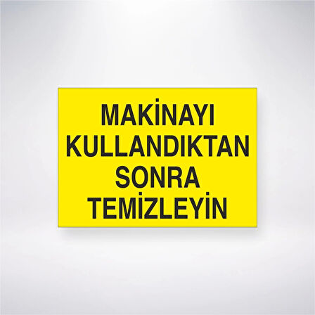 Makineyi Kullandıktan Sonra Temizleyin Sticker 20X28 Cm
