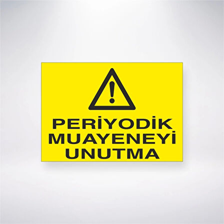 Periyodik Muayeneyi Unutma Sticker 20X28 Cm