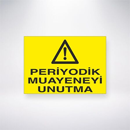 Periyodik Muayeneyi Unutma