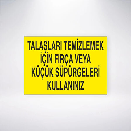 Talaşları Süpürmek İçin Fırça veya Küçük Süpürgeleri Kullanınız Sticker 20X28 Cm