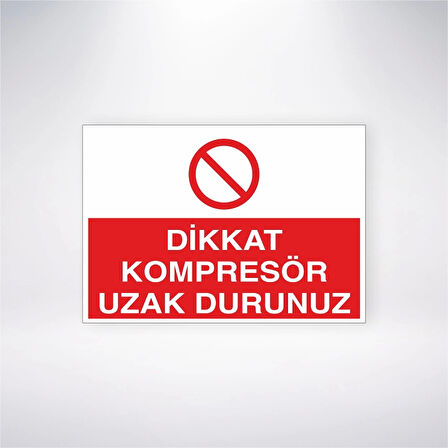 Dikkat Kompresör Uzak Dur Sticker 20X28 Cm