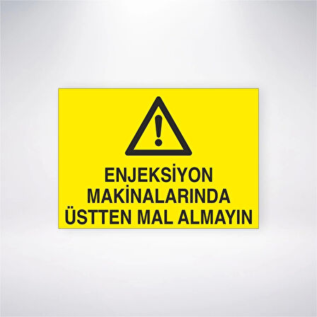 Enjeksiyon Makinelerinda Üstten Mal Almayın Sticker 20X28 Cm