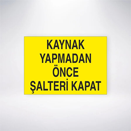 Kaynak Yapmadan Önce Şalteri Kapat Sticker 20X28 Cm