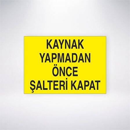 Kaynak Yapmadan Önce Şalteri Kapat