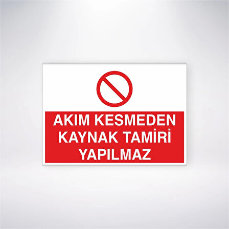 Akımı Kesmeden Kaynak Tamiri Yapılmaz Sticker 20X28 Cm