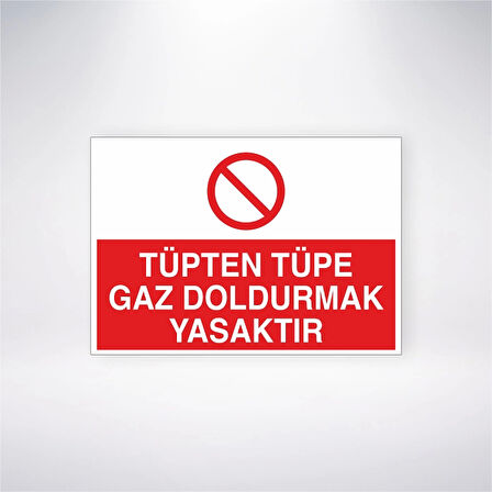 Tüpten Tüpe Gaz Doldurmak Yasaktır Sticker 20X28 Cm