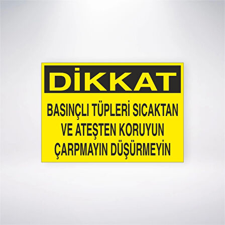Basınçlı Tüpleri Isı ve Ateşten Koruyun Çarpmayın Düşürmeyin Sticker 20X28 Cm
