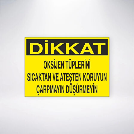 Dikkat Oksijen Tüplerini Sıcaktan ve Ateşten Koruyun Çarpmayın Düşürmeyin Sticker 20X28 Cm