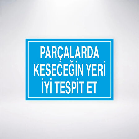 Parçalarda Keseceğin Yeri İyi Tespit Et Sticker 20X28 Cm
