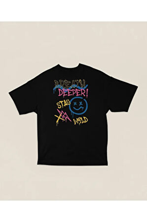 Breath Deeper ! Stay Wild Baskılı Unisex Oversize Tişört