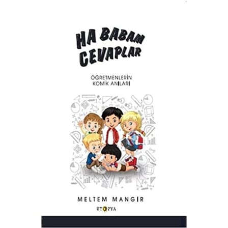 Ha Babam Cevaplar - Öğretmenlerin Komik Anıları