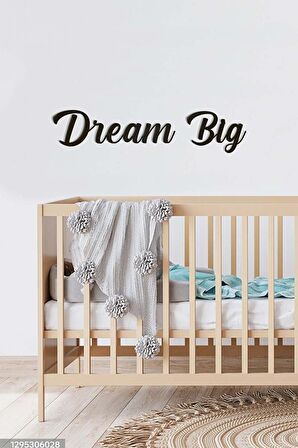 Ahşap Dekoratif Duvar Yazısı - Çocuk/Bebek Odası - Dream Big