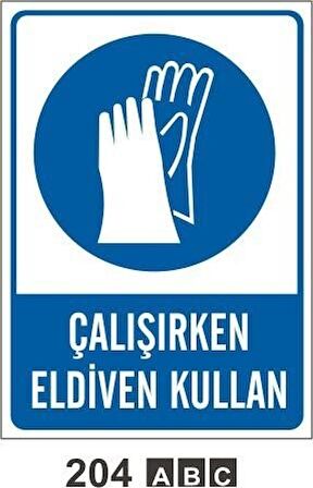 Çalışırken Eldiven Kullan Uyarı Levhası