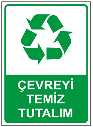 Çevreyi Temiz Tutalım Uyarı Levhası