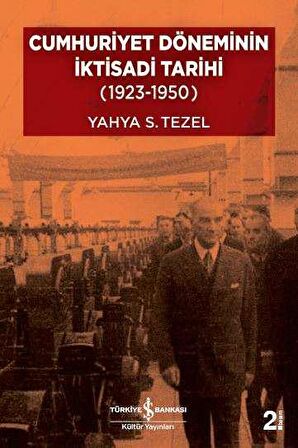 Cumhuriyet Döneminin İktisadi Tarihi (1923-1950)