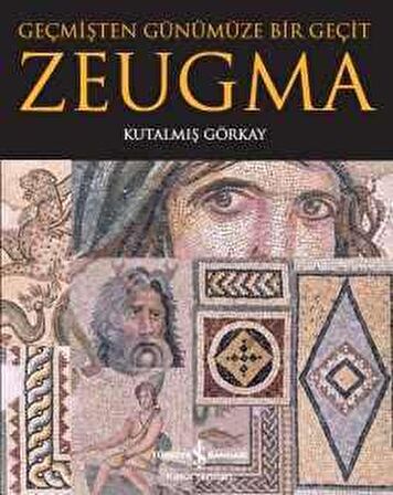 Zeugma - Geçmişten Günümüze Bir Geçit