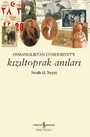 Kızıltoprak Anıları - Osmanlılıktan Cumhuriyet’e