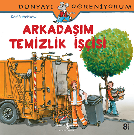 Dünyayı Öğreniyorum - Arkadaşım Temizlik İşçisi