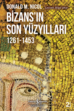 Bizans'ın Son Yüzyılları 1261-1453