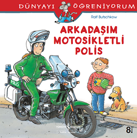 Dünyayı Öğreniyorum Arkadaşım Motosikletli Polis