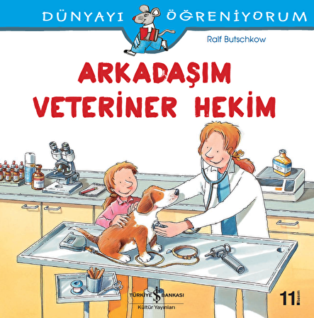 Dünyayı Öğreniyorum - Arkadaşım Veteriner Hekim