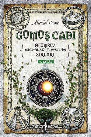 Gümüş Cadı - Ölümsüz Nicholas Flamel'in Sırları 6.