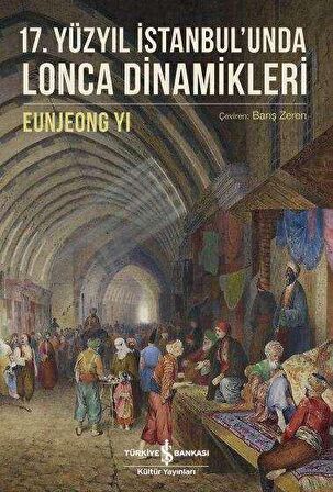 17. Yüzyıl İstanbul'unda Lonca Dinamikleri