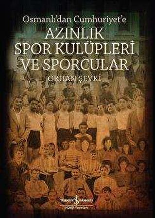 Azınlık Spor Kulüpleri ve Sporcular - Osmanlı'dan Cumhuriyet'e