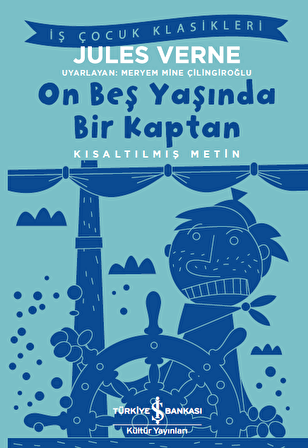 On Beş Yaşında Bir Kaptan - Kısaltılmış Metin