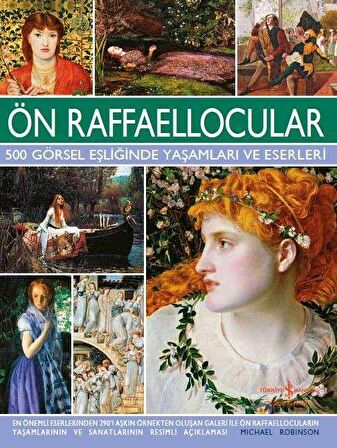 Ön Raffaellocular - 500 Görsel Eşliğinde Yaşamları ve Eserleri