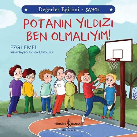 Potanın Yıldızı Ben Olmalıyım! Değerler Eğitimi - Saygı