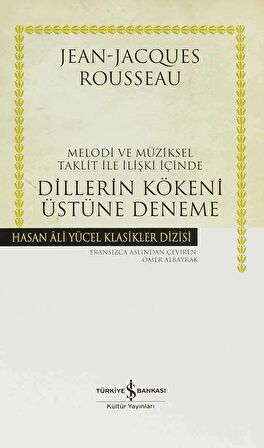 Dillerin Kökeni Üstüne Deneme - Melodi ve Müziksel Taklit ile İlişki İçinde (Ciltli)