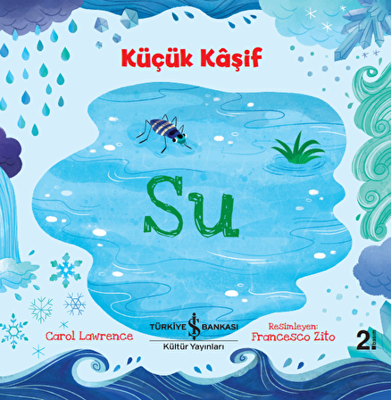Küçük Kâşif - Su