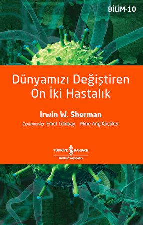 Dünyamızı Değiştiren On İki Hastalık