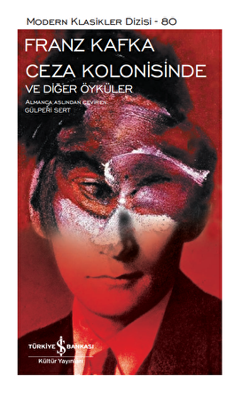 Ceza Kolonisinde ve Diğer Öyküler - Sert Kapak
