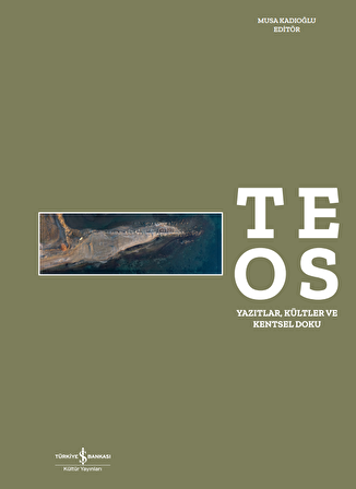 Teos – Yazıtlar, Kültler ve Kentsel Doku - Sert Kapak