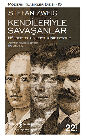 Kendileriyle Savaşanlar / Hölderlin - Kleist - Nietzsche