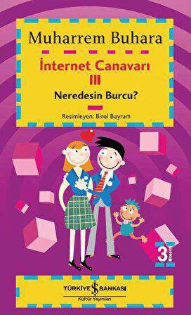 İnternet Canavarı III Neredesin Burcu?
