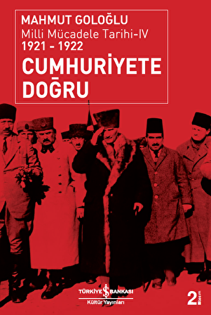 Cumhuriyete Doğru / Milli Mücadele Tarihi-IV 1921-1922