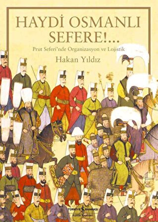 Haydi Osmanlı Sefere!...