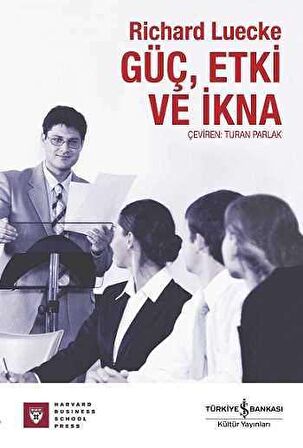 Güç, Etki ve İkna