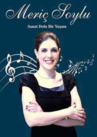 Sanat Dolu Bir Yaşam - Meriç Soylu