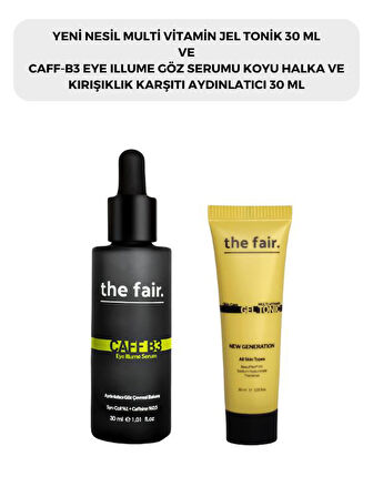 the fair. Multi Vitamin Jel Tonik 30 ml ve Aydınlatıcı Göz Çevresi Serumu 30 ml